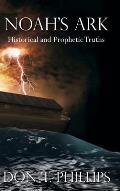 Noah's Ark: Historical and Prophetic Proofs