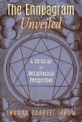 The Enneagram Unveiled: A Christian & Metaphysical Perspective