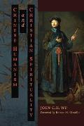 Chinese Humanism & Christian Spirituality