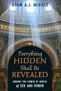 Everything Hidden Shall Be Revealed: Ridding the Church of Abuses of Sex and Power