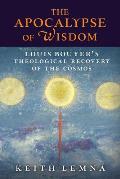 The Apocalypse of Wisdom: Louis Bouyer's Theological Recovery of the Cosmos