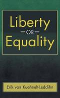 Liberty or Equality: The Challenge of Our Time