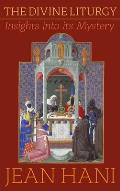Divine Liturgy: Insights Into Its Mystery
