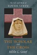 The Scholar and the Cross: The Life and Work of Edith Stein