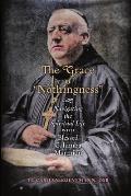 The Grace of Nothingness: Navigating the Spiritual Life with Blessed Columba Marmion