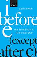 I Before E Except After C Old School Ways to Remember Stuff