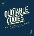 Quotable Quotes Wit & Wisdom from 100 years of Readers Digest
