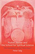 Rudolf Steiner & the School for Spiritual Science The Foundation of the First Class