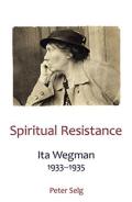 Spiritual Resistance: Ita Wegman, 1933-1935