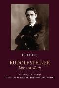 Rudolf Steiner, Life and Work Vol. 3 1900-1914: Spiritual Science and Spiritual Community
