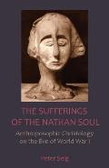 The Sufferings of the Nathan Soul: Anthroposophic Christology on the Eve of World War I