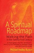 A Spiritual Roadmap: Walking the Path in the Twenty-First Century