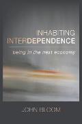 Inhabiting Interdependence: Being in the Next Economy