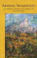 Artistic Sensitivity as a Spiritual Approach to Knowing Life & the World the Collected Works of Rudolf Steiner