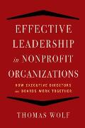 Effective Leadership for Nonprofit Organizations: How Executive Directors and Boards Work Together