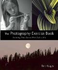 Photography Exercise Book Training Your Eye to Shoot Like a Pro