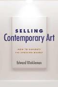 Selling Contemporary Art How to Navigate the Evolving Market