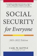 Social Security for Everyone 2021 2022 Edition