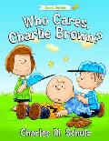Who Cares Charlie Brown