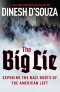 Big Lie Exposing the Nazi Roots of the American Left