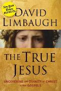 True Jesus Uncovering the Divinity of Christ in the New Testament