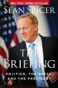 Briefing Politics the Press & the President