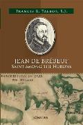 Jean de BrÃ©beuf Saint Among the Hurons