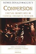 Conversion: Spiritual Insights Into an Essential Encounter with God