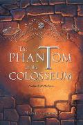 The Phantom of the Colosseum: Volume 1