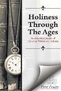 Holiness Through the Ages: An Historical Reader of Holiness Writers