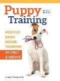 Train Your Puppy in 8 Weeks: A Positive Guide for Dog Owners