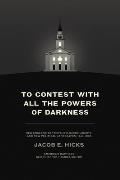 To Contest with All the Powers of Darkness: New England Baptists, Religious Liberty, and New Political Landscapes, 1740-1833