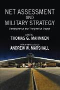 Net Assessment and Military Strategy: Retrospective and Prospective Essays