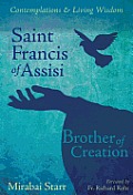 Saint Francis of Assisi Brother of Creation