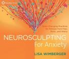 Neurosculpting for Anxiety