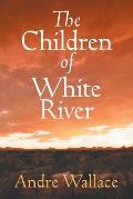 The Children of White River