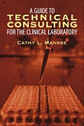 A Guide to Technical Consulting for the Clinical Laboratory