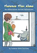 Florence Flies Alone: An Alliterative Airline Adventure
