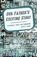 Our Father's Exciting Story