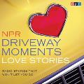 NPR Driveway Moments Love Stories