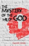 Mystery of the Will of God A Message to the Persecuted Church