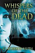 Whispers of the Dead: A Gripping Supernatural Thriller