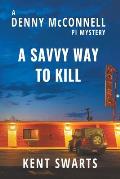 A Savvy Way to Kill: A Private Detective Murder Mystery