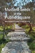 Mustard Seeds in the Public Square: Between and Beyond Theology, Philosophy, and Society