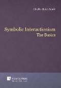 Symbolic Interactionism: The Basics