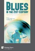 Blues in the 21st Century: Myth, Self-Expression and Trans-Culturalism