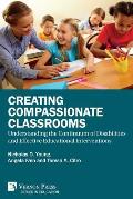 Creating Compassionate Classrooms: Understanding the Continuum of Disabilities and Effective Educational Interventions