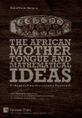 The African Mother Tongue and Mathematical Ideas: A Diopian Pluridisciplinary Approach