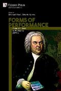 Forms of Performance: From J.S. Bach to M. Alunno (1972-)