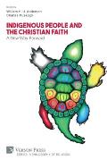 Indigenous People and the Christian Faith: A New Way Forward